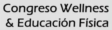 XII Congreso Wellness y Ed. Física XII Congreso Wellness y Ed. Física
